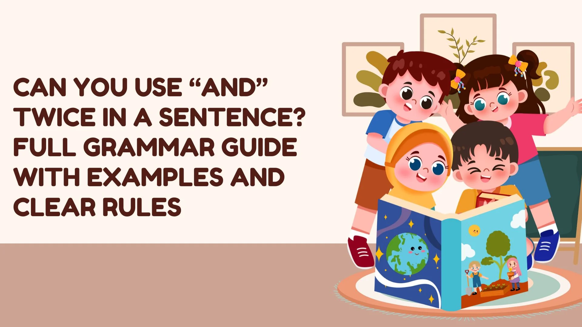 Can You Use “And” Twice in a Sentence? Full Grammar Guide with Examples and Clear Rules