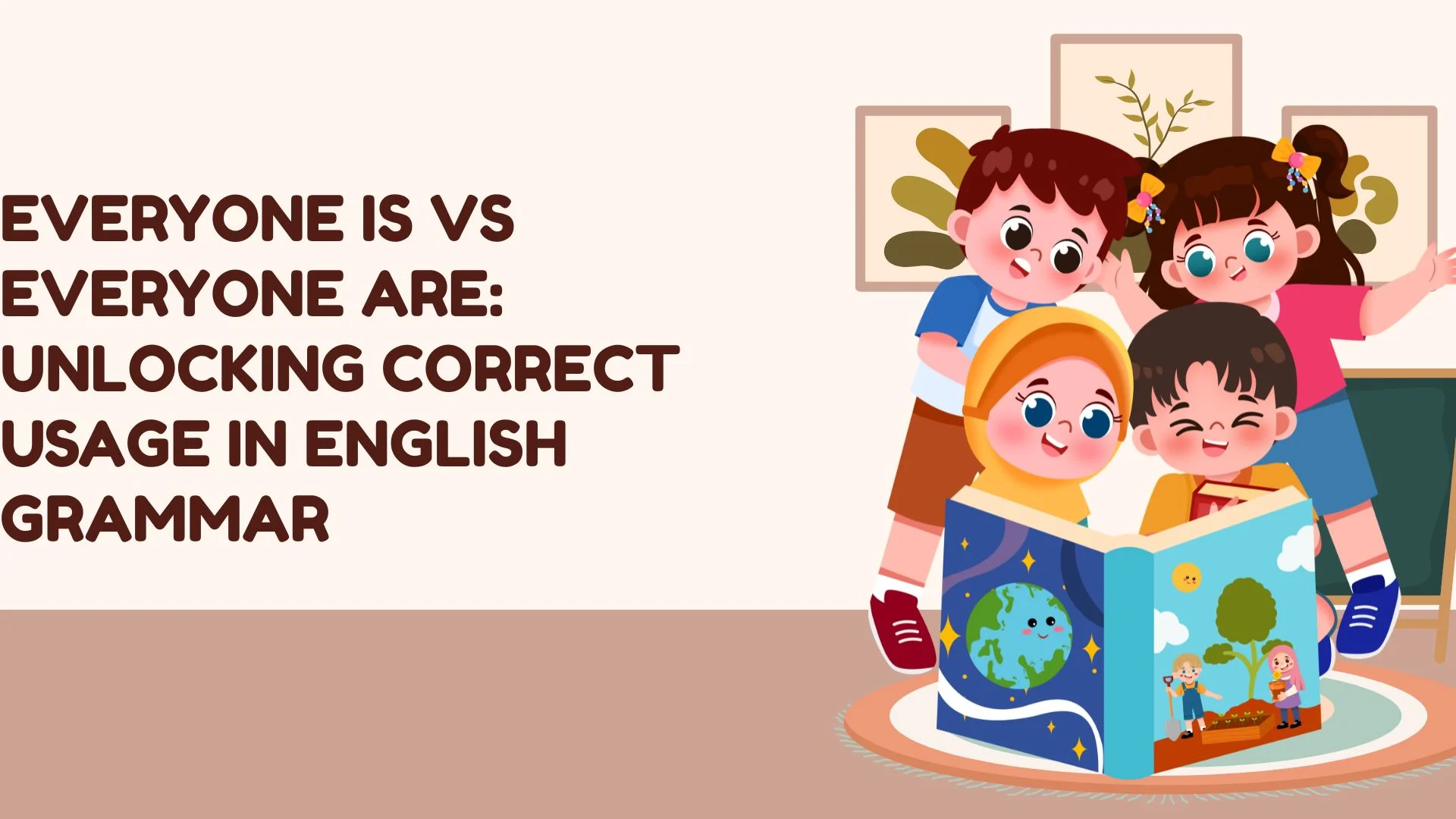 Everyone Is vs Everyone Are: Unlocking Correct Usage in English Grammar