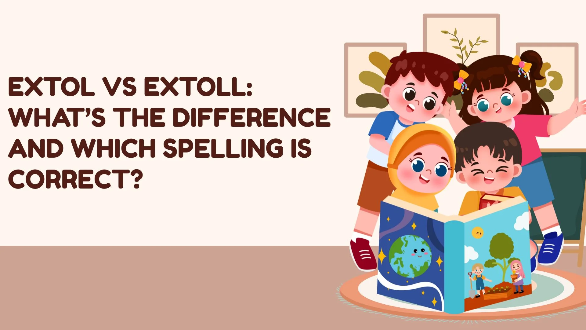 Extol vs Extoll: What’s the Difference and Which Spelling Is Correct?