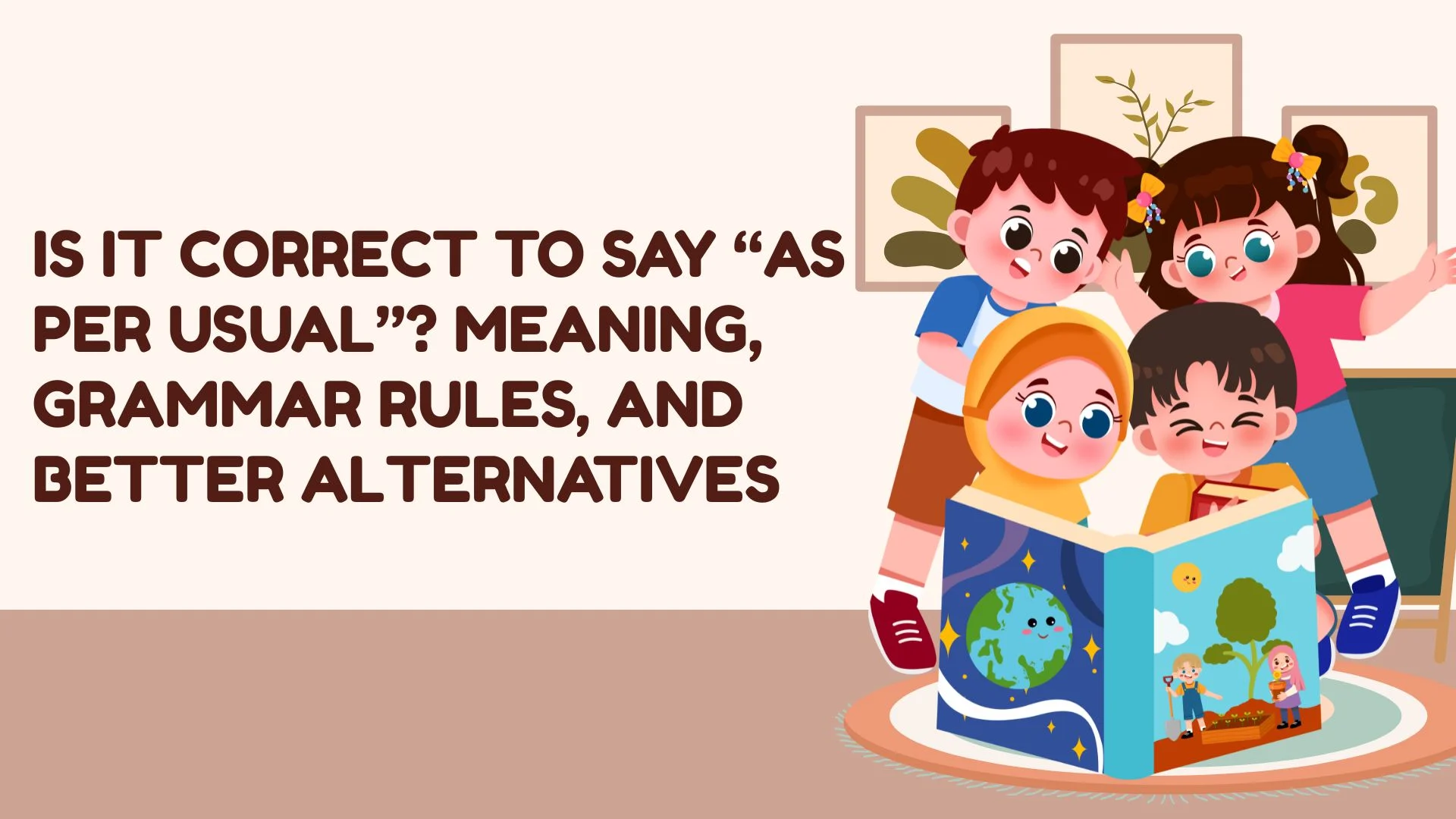 Is It Correct to Say “As Per Usual”? Meaning, Grammar Rules, and Better Alternatives