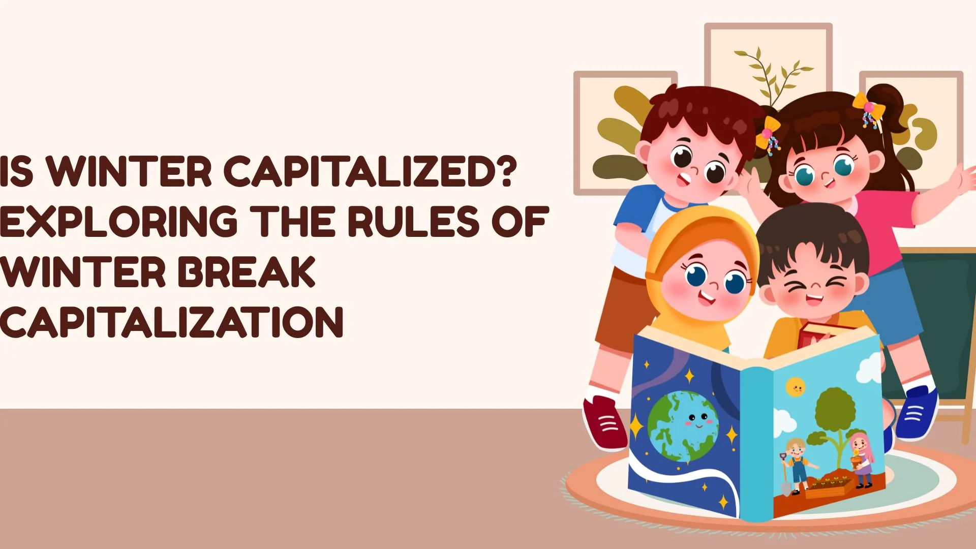 Is Winter Capitalized? Exploring the Rules of Winter Break Capitalization