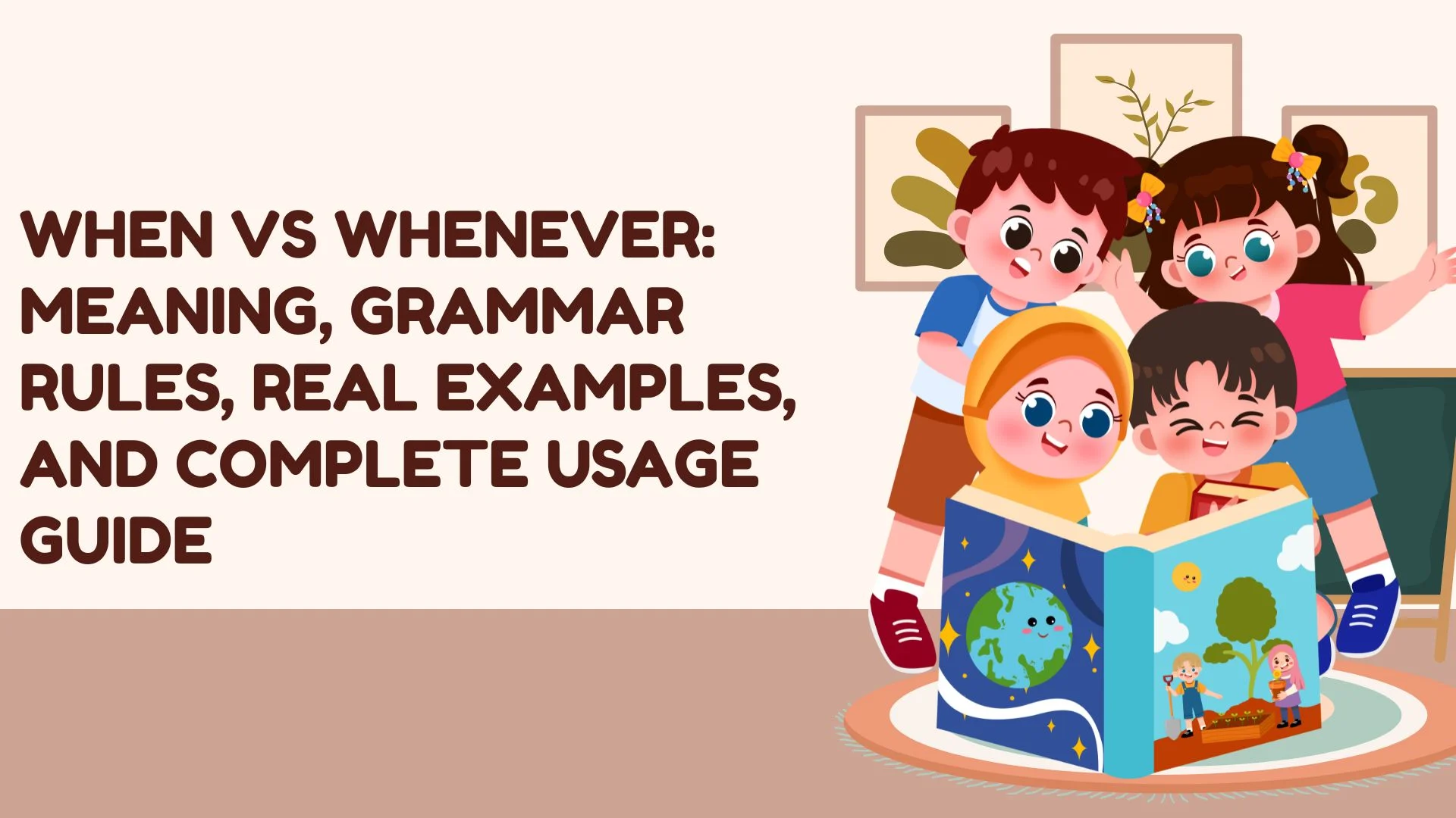 When vs Whenever: Meaning, Grammar Rules, Real Examples, and Complete Usage Guide