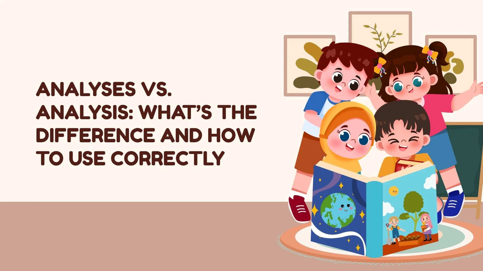 Analyses vs. Analysis: What’s the Difference and How to Use Correctly