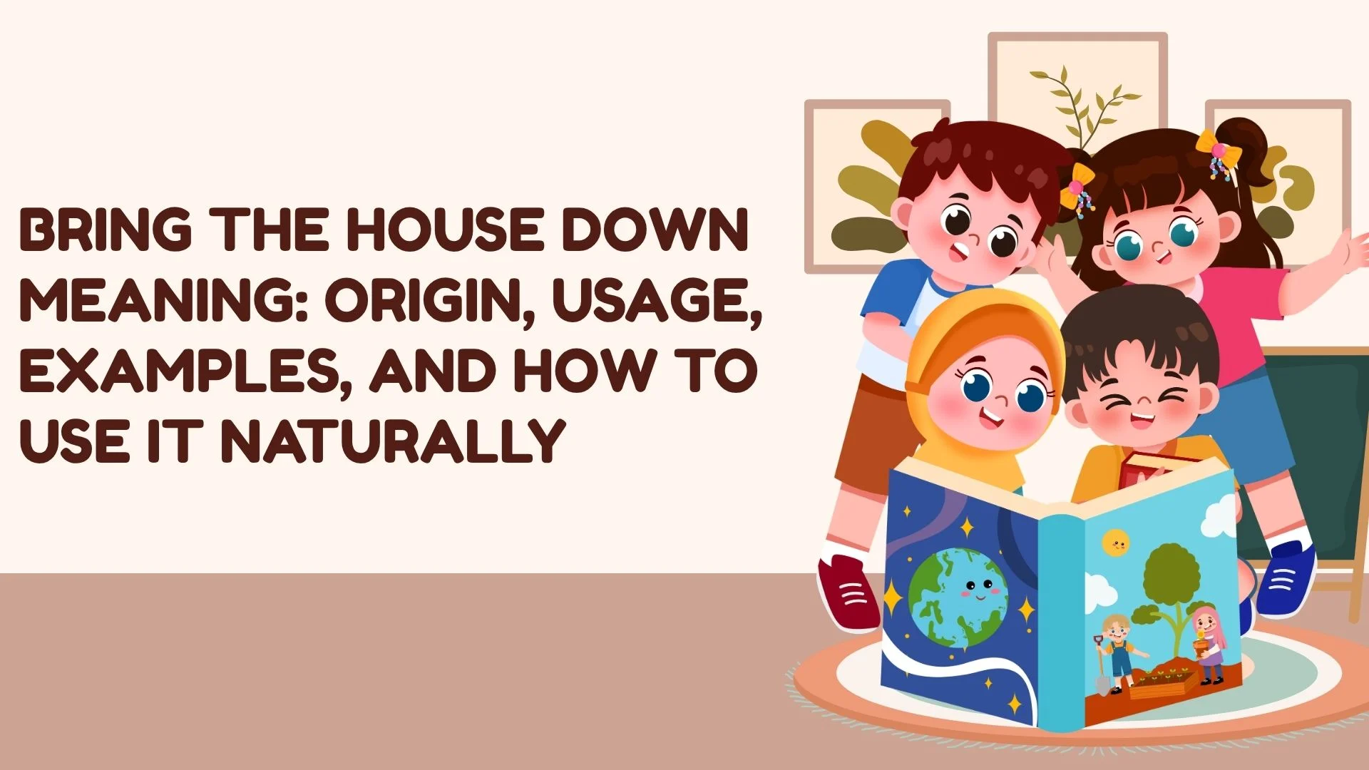 Bring the House Down Meaning: Origin, Usage, Examples, and How to Use It Naturally