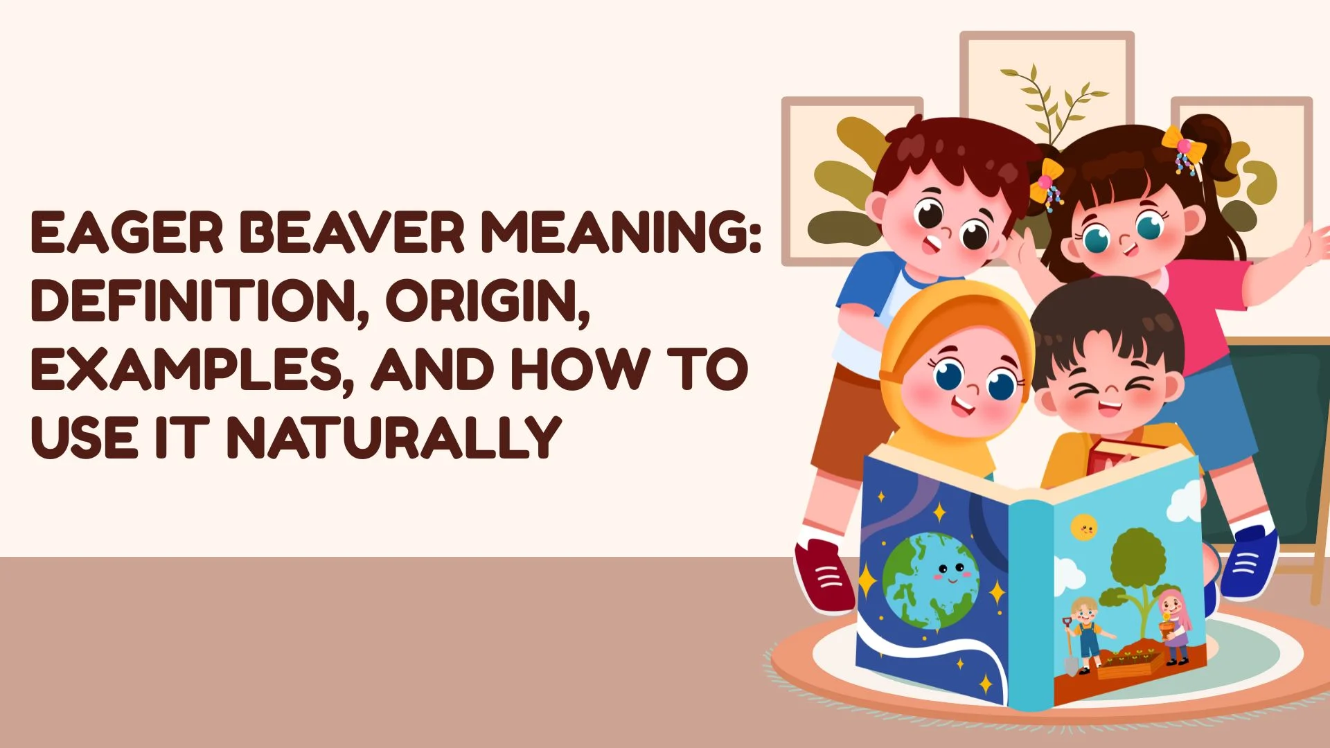 Eager Beaver Meaning: Definition, Origin, Examples, and How to Use It Naturally