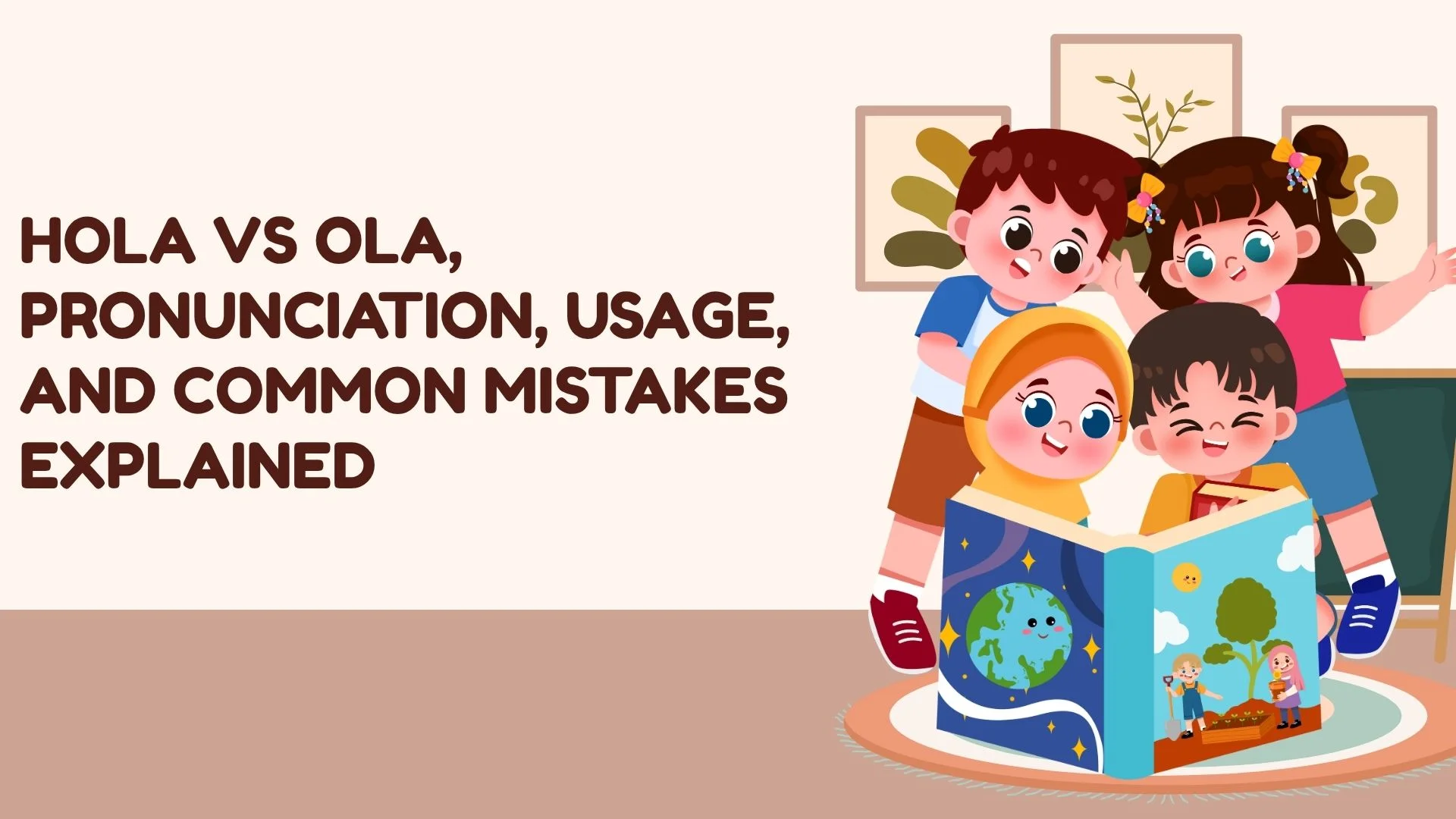 Hola vs Ola, Pronunciation, Usage, and Common Mistakes Explained