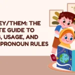 It vs They/Them: The Complete Guide to Meaning, Usage, and Modern Pronoun Rules