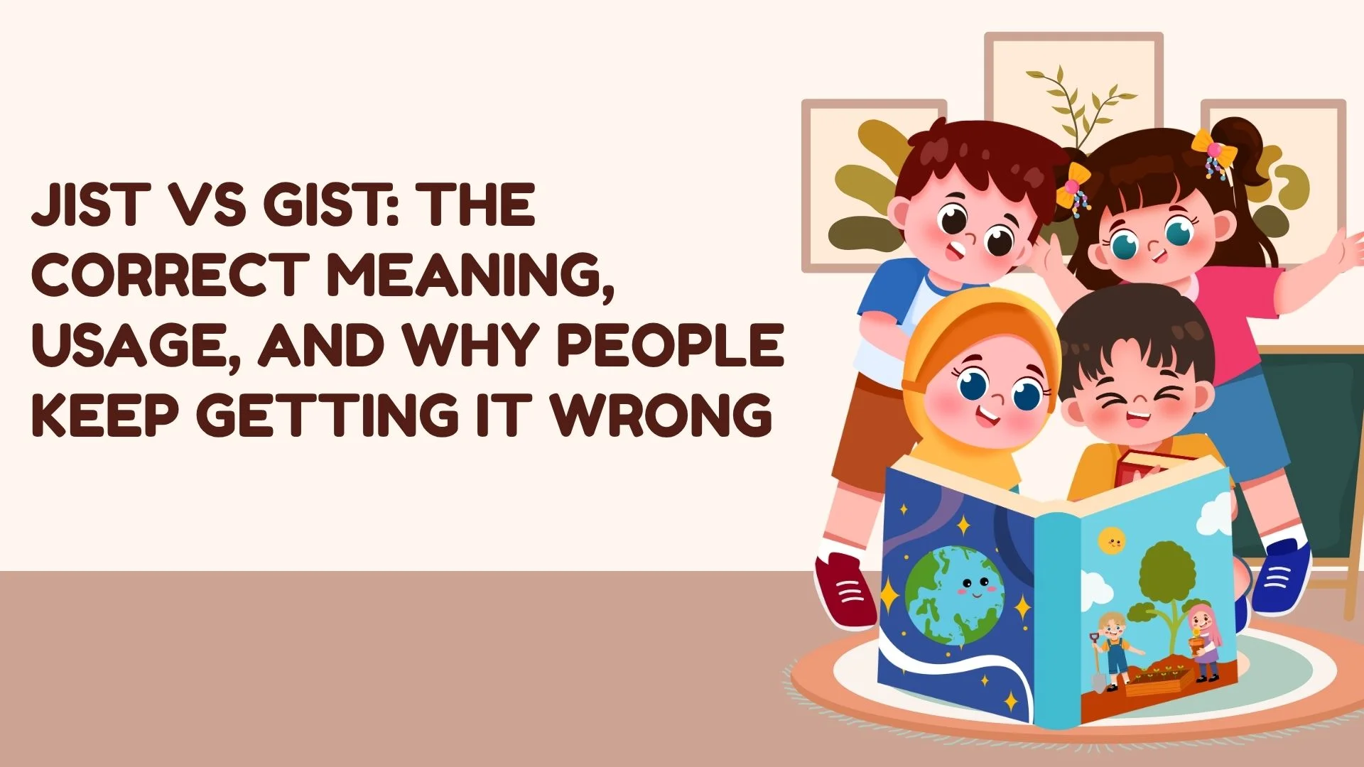 Jist vs Gist: The Correct Meaning, Usage, and Why People Keep Getting It Wrong