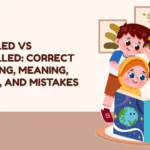Modeled vs Modelled: Correct Spelling, Meaning, Usage, and Mistakes