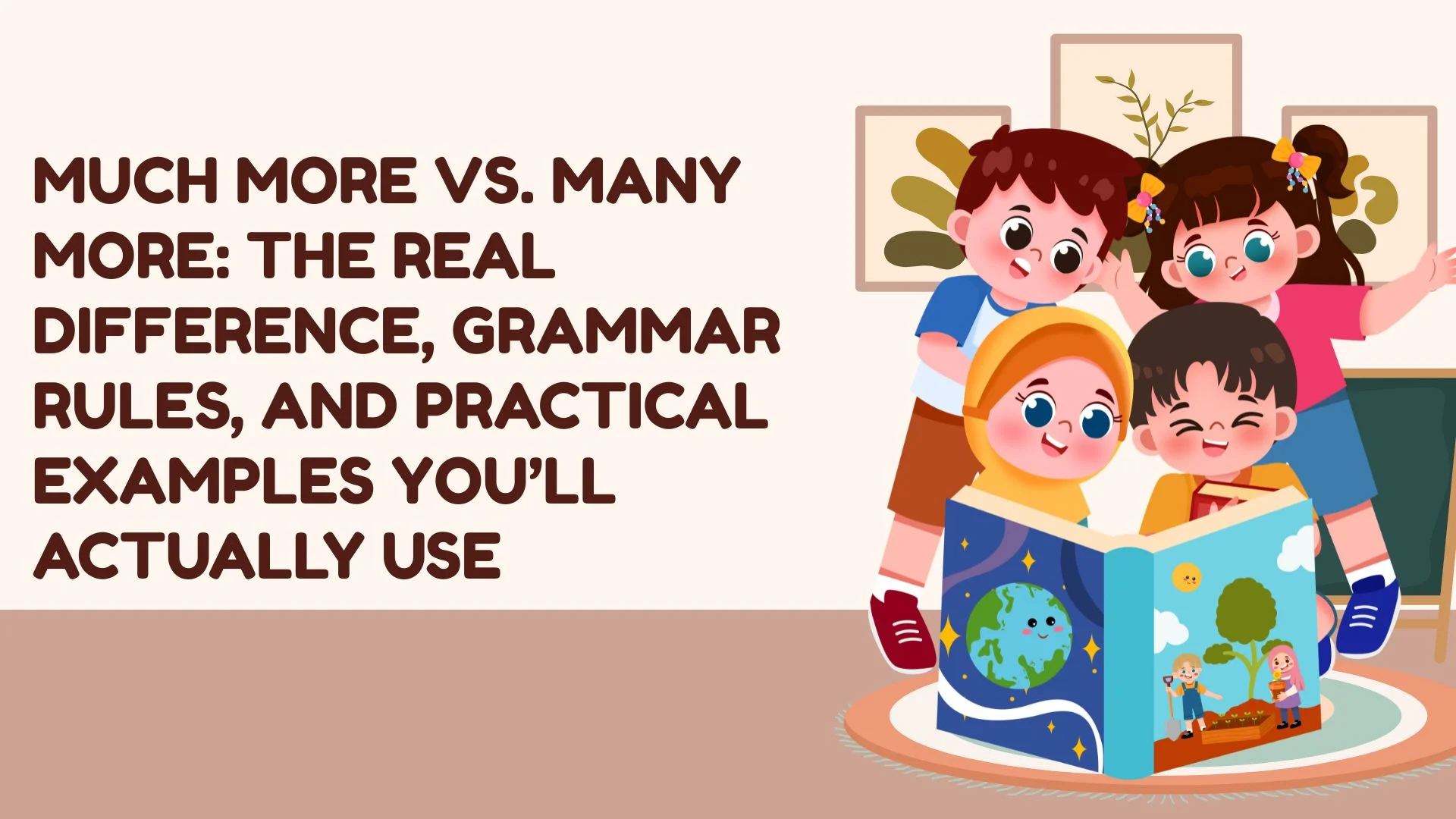 Much More vs. Many More: The Real Difference, Grammar Rules, and Practical Examples You’ll Actually Use