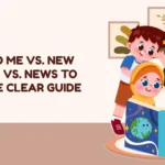 New to Me vs. New for Me vs. News to Me: The Clear Guide