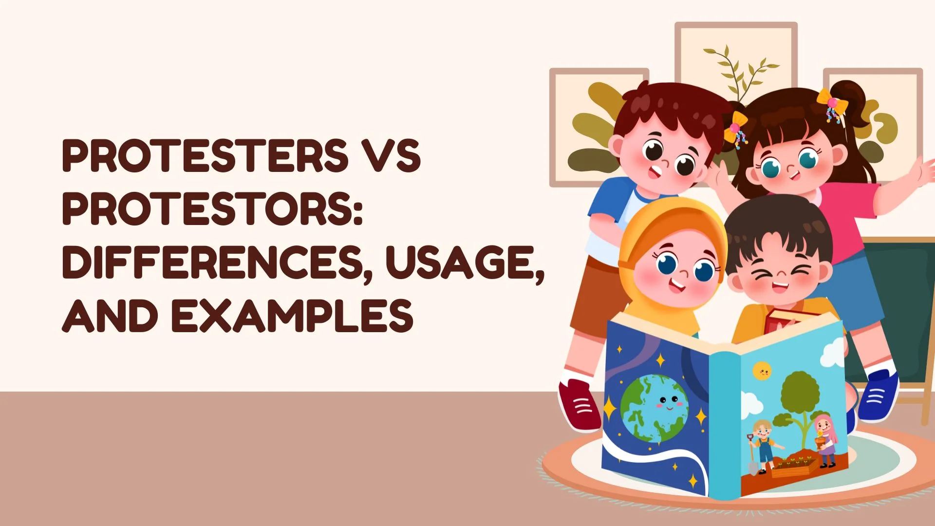 Protesters vs Protestors: Differences, Usage, and Examples