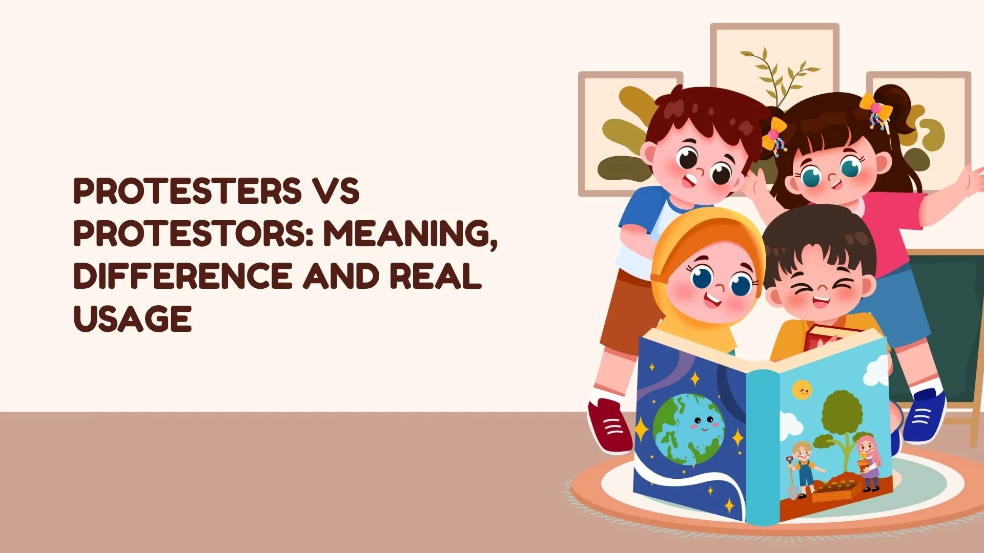 Protesters vs Protestors: Meaning, Difference and Real Usage