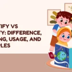 Quantify vs Qualify: Difference, Meaning, Usage, and Examples