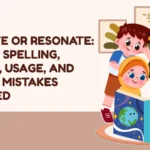 Resignate or Resonate: Correct Spelling, Meaning, Usage, and Common Mistakes Explained