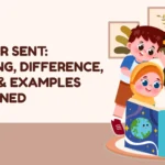 Send or Sent: Meaning, Difference, Rules & Examples Explained