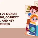 Signer vs Signor: Meaning, Correct Usage, and Key Differences
