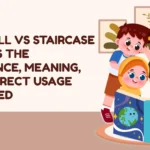 Stairwell vs Staircase — What’s the Difference, Meaning, and Correct Usage Explained