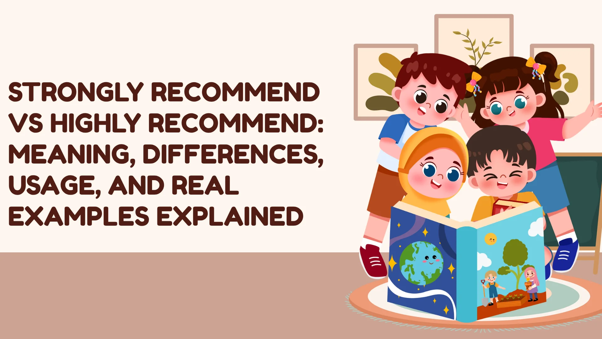 Strongly Recommend vs Highly Recommend: Meaning, Differences, Usage, and Real Examples Explained