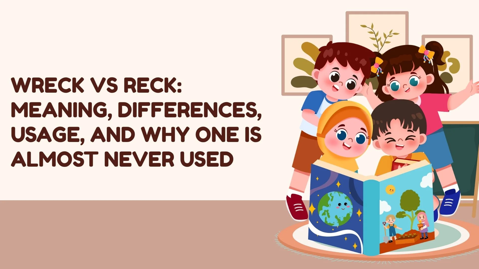 Wreck vs Reck: Meaning, Differences, Usage, and Why One Is Almost Never Used