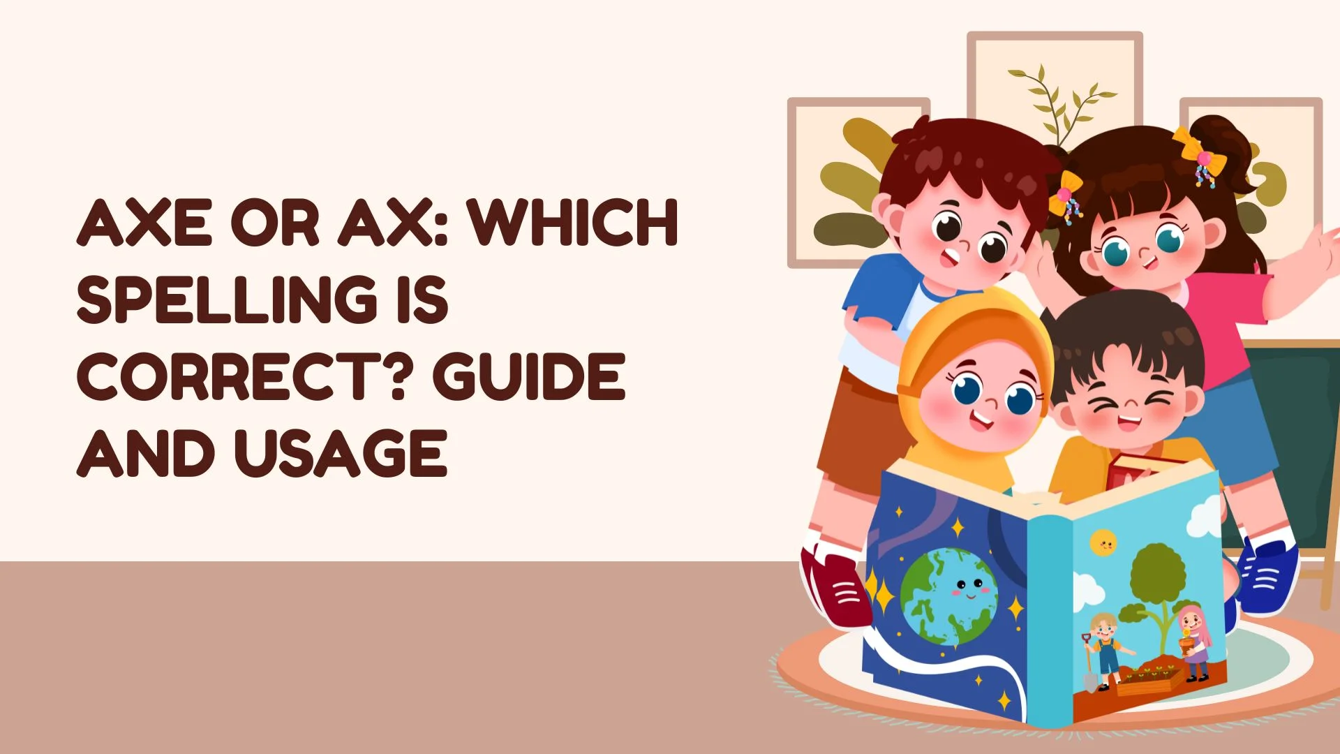 Axe or Ax: Which Spelling Is Correct?  Guide and Usage