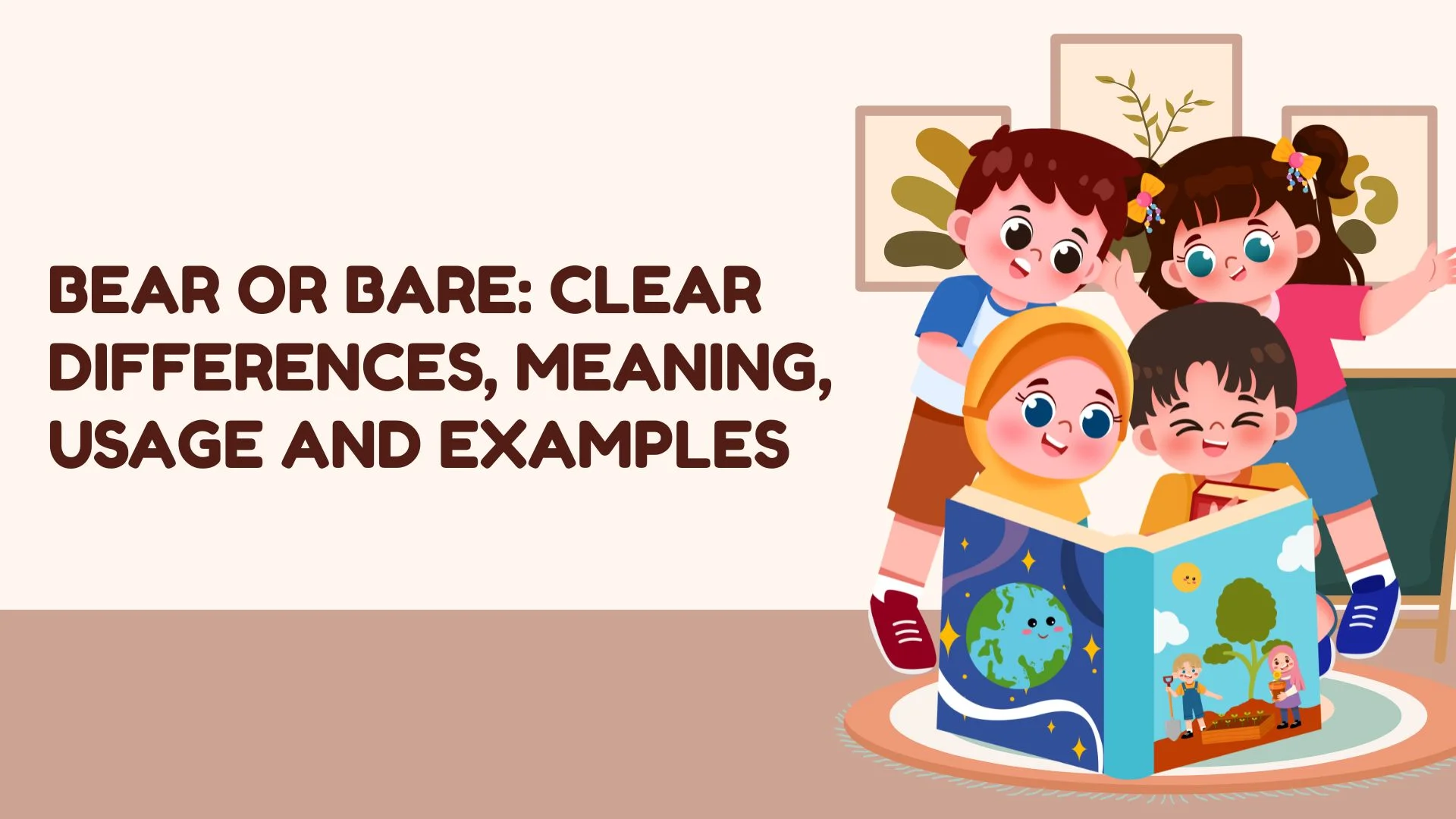 Bear or Bare: Clear Differences, Meaning, Usage and Examples