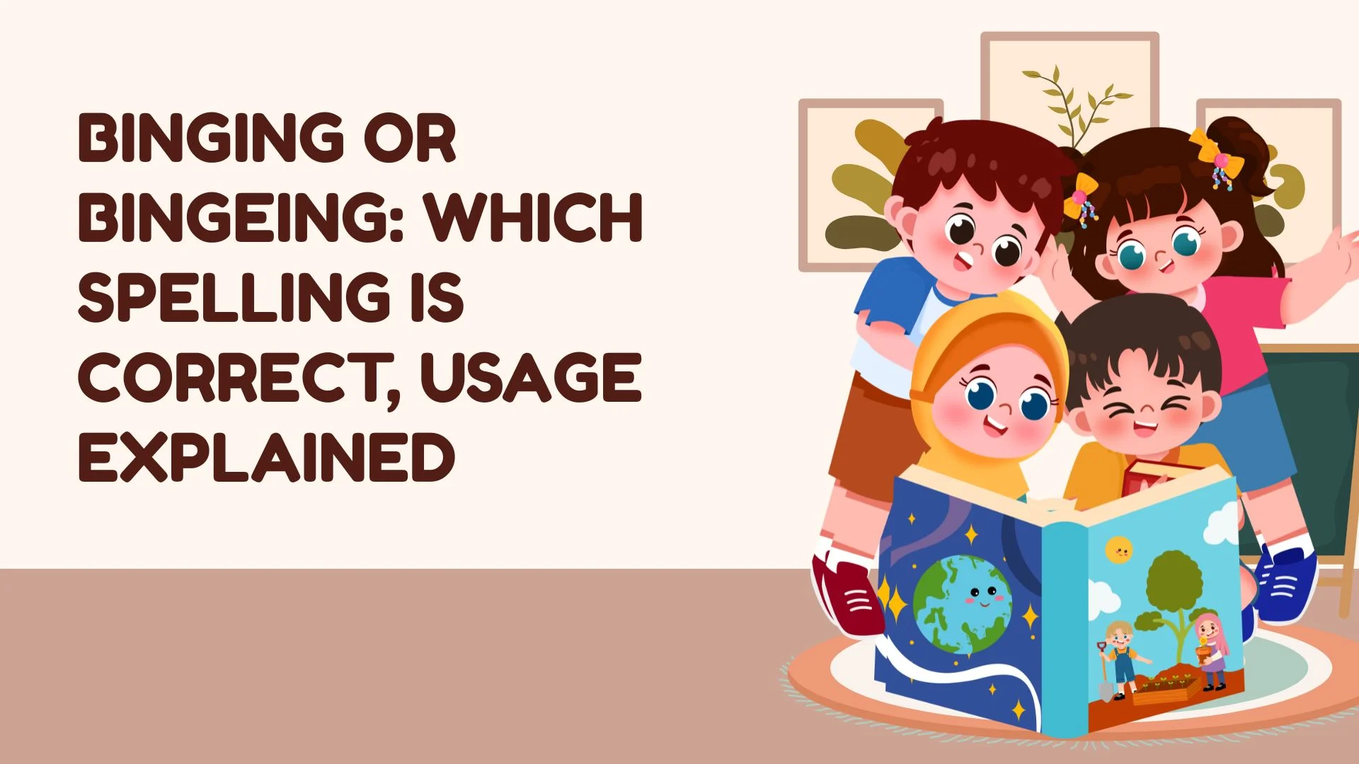 Binging or Bingeing: Which Spelling Is Correct, Usage Explained