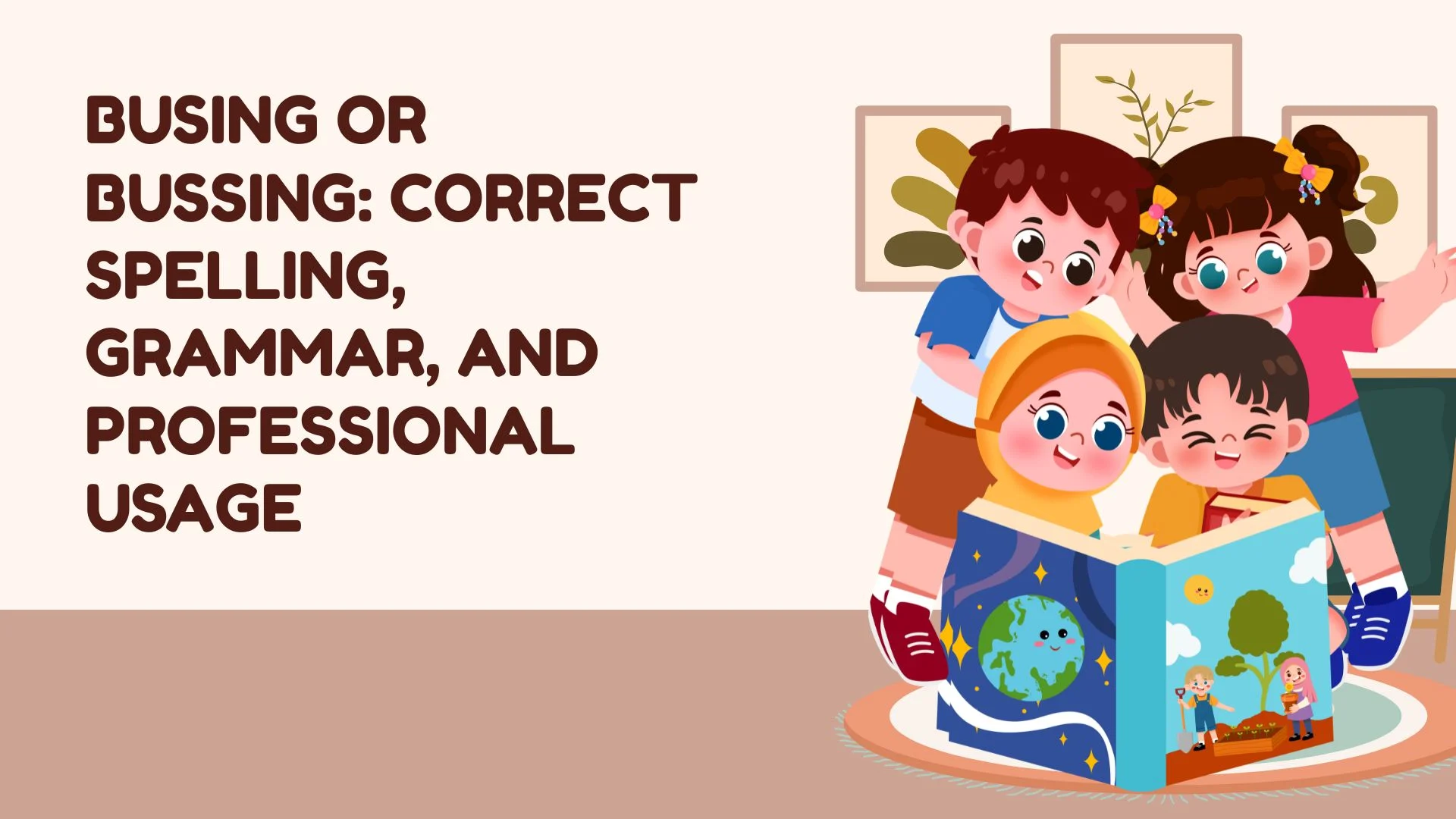 Busing or Bussing: Correct Spelling, Grammar, and Professional Usage