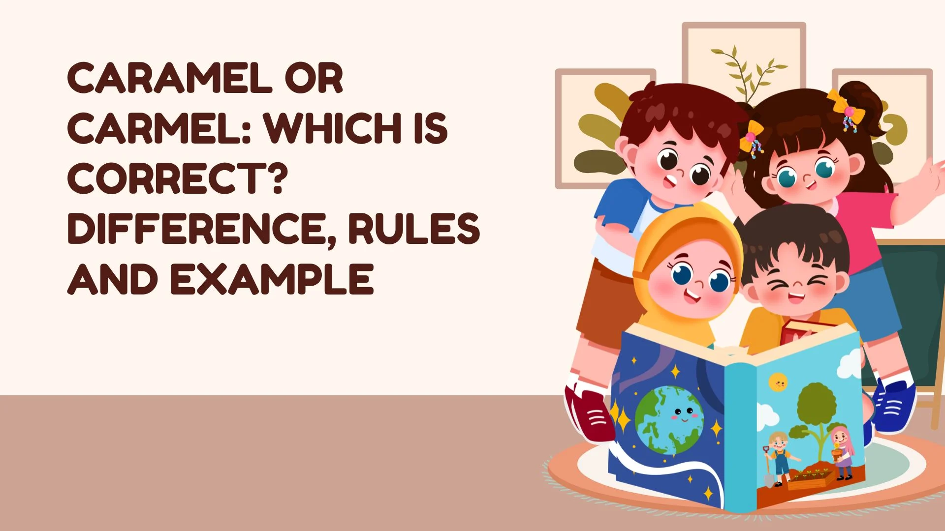 Caramel or Carmel: Which Is Correct? Difference, Rules and Example