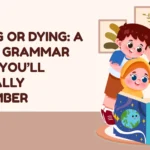 Dyeing or Dying: A Clear Grammar Guide You’ll Actually Remember