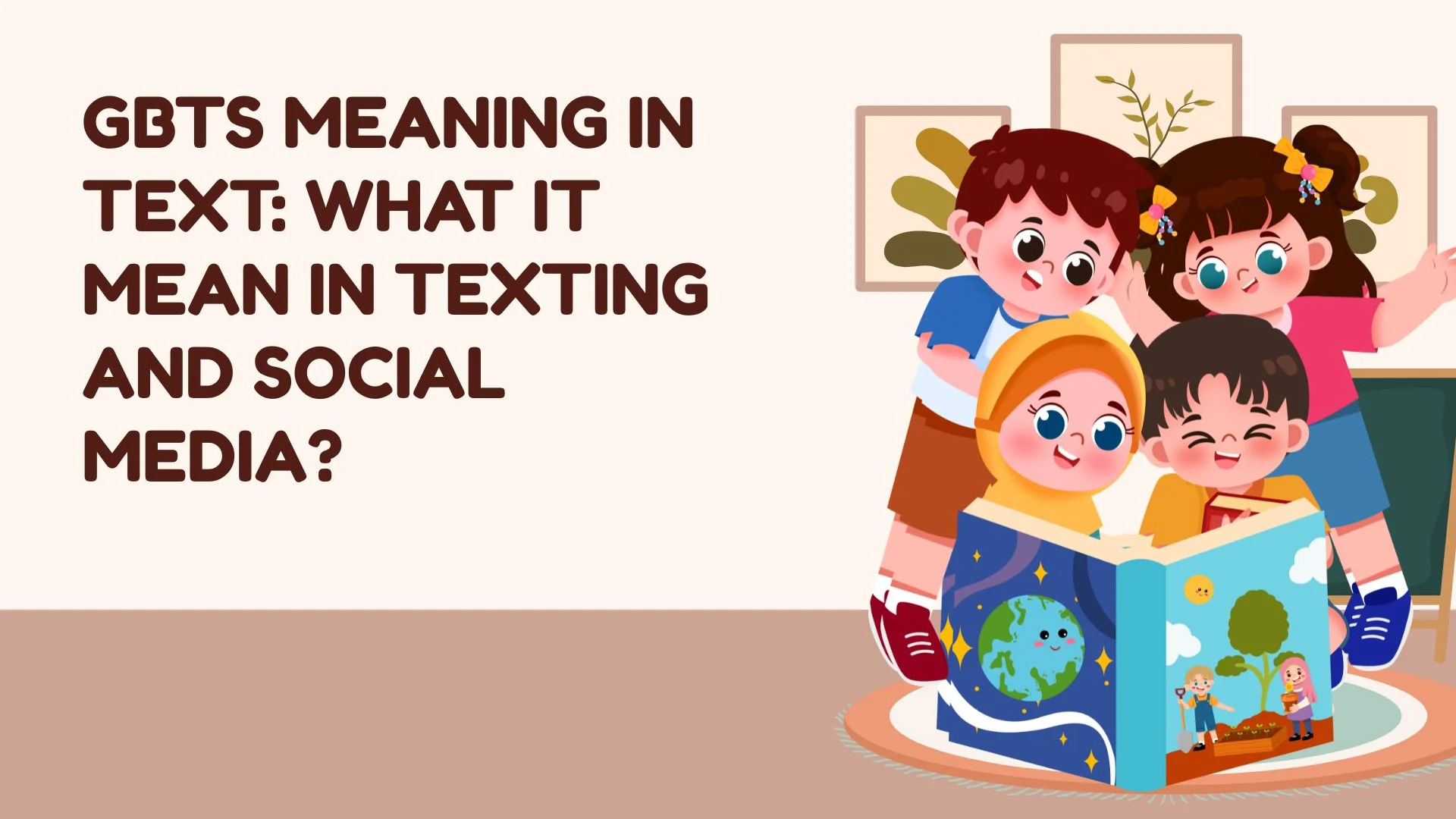 GBTS Meaning in Text: What it Mean in Texting and Social Media?