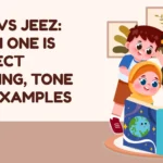 Geez vs Jeez: Which One Is Correct Meaning, Tone and Examples