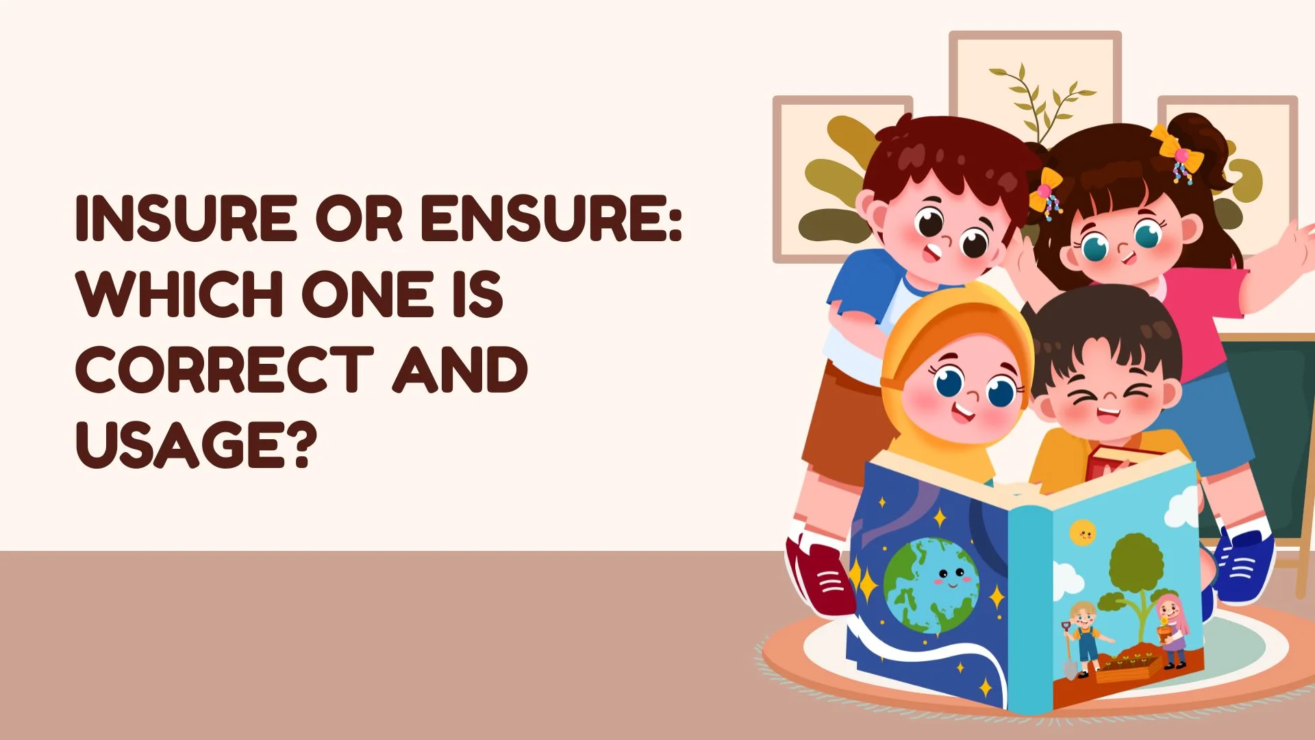 Insure or Ensure: Which One Is Correct and Usage?