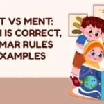 Meant vs Ment: Which Is Correct, Grammar Rules and Examples