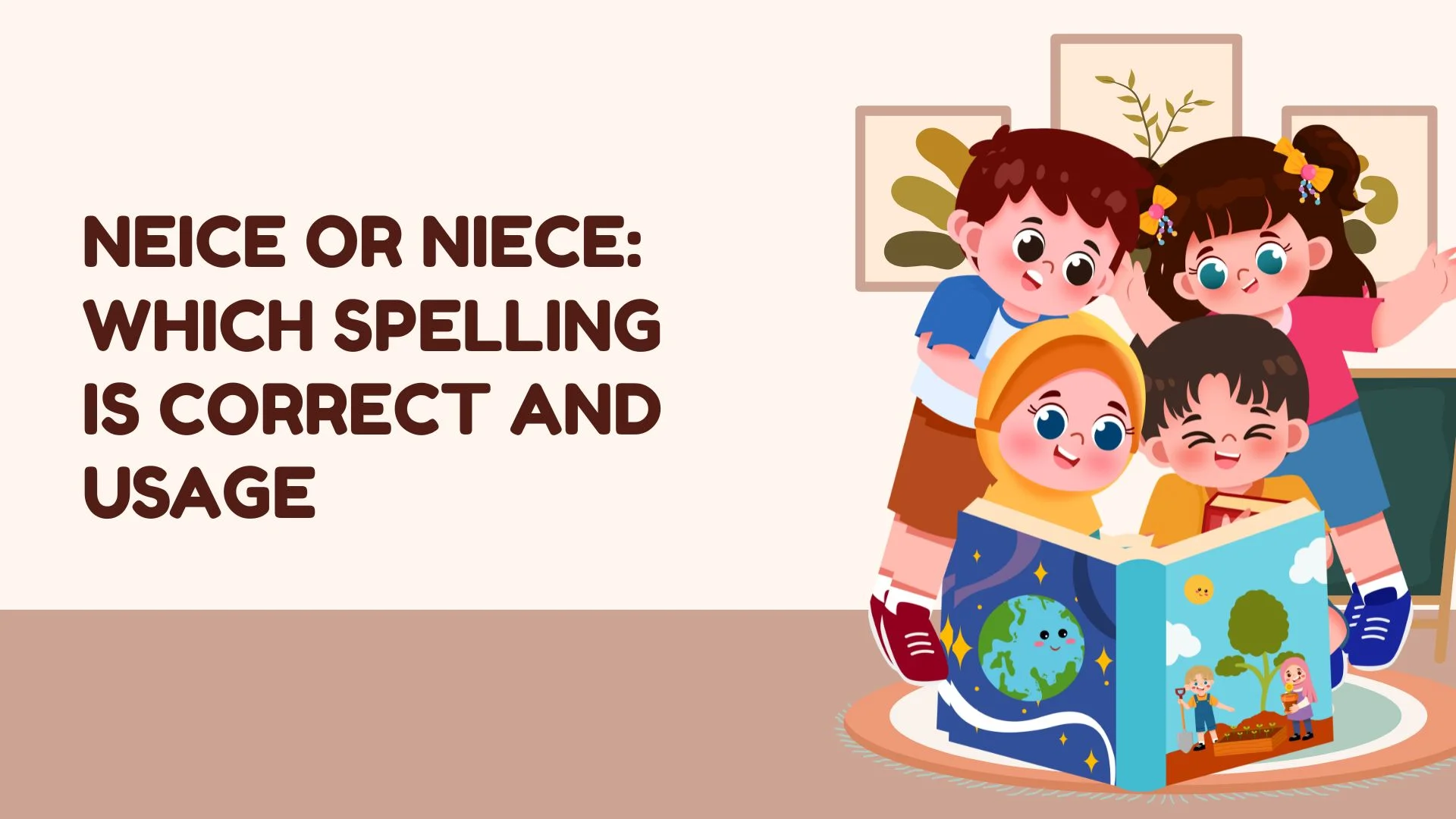 Neice or Niece: Which Spelling Is Correct and Usage