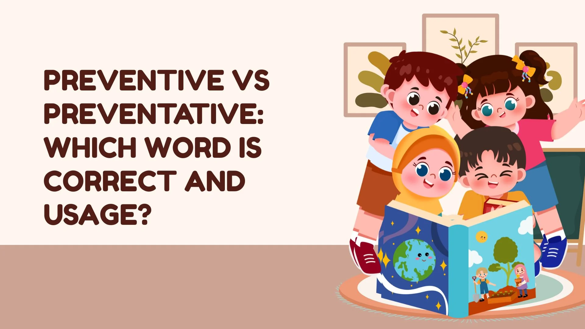Preventive vs Preventative: Which Word Is Correct and Usage?