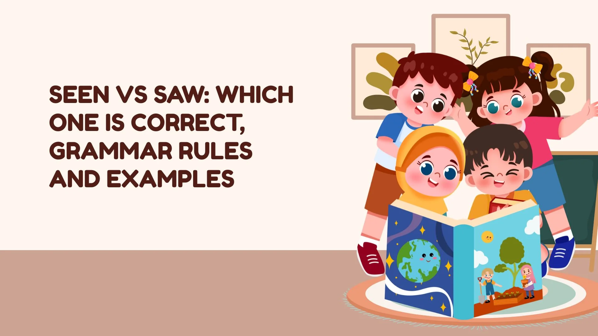 Seen vs Saw: Which One Is Correct, Grammar Rules and Examples
