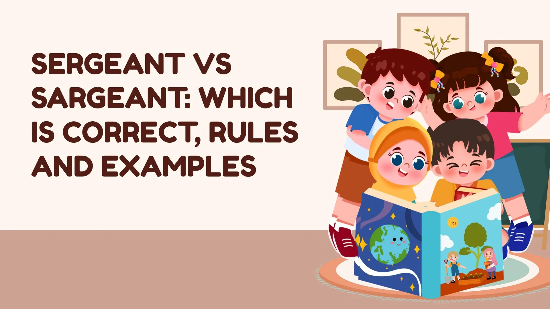 Sergeant vs Sargeant: Which Is Correct, Rules and Examples