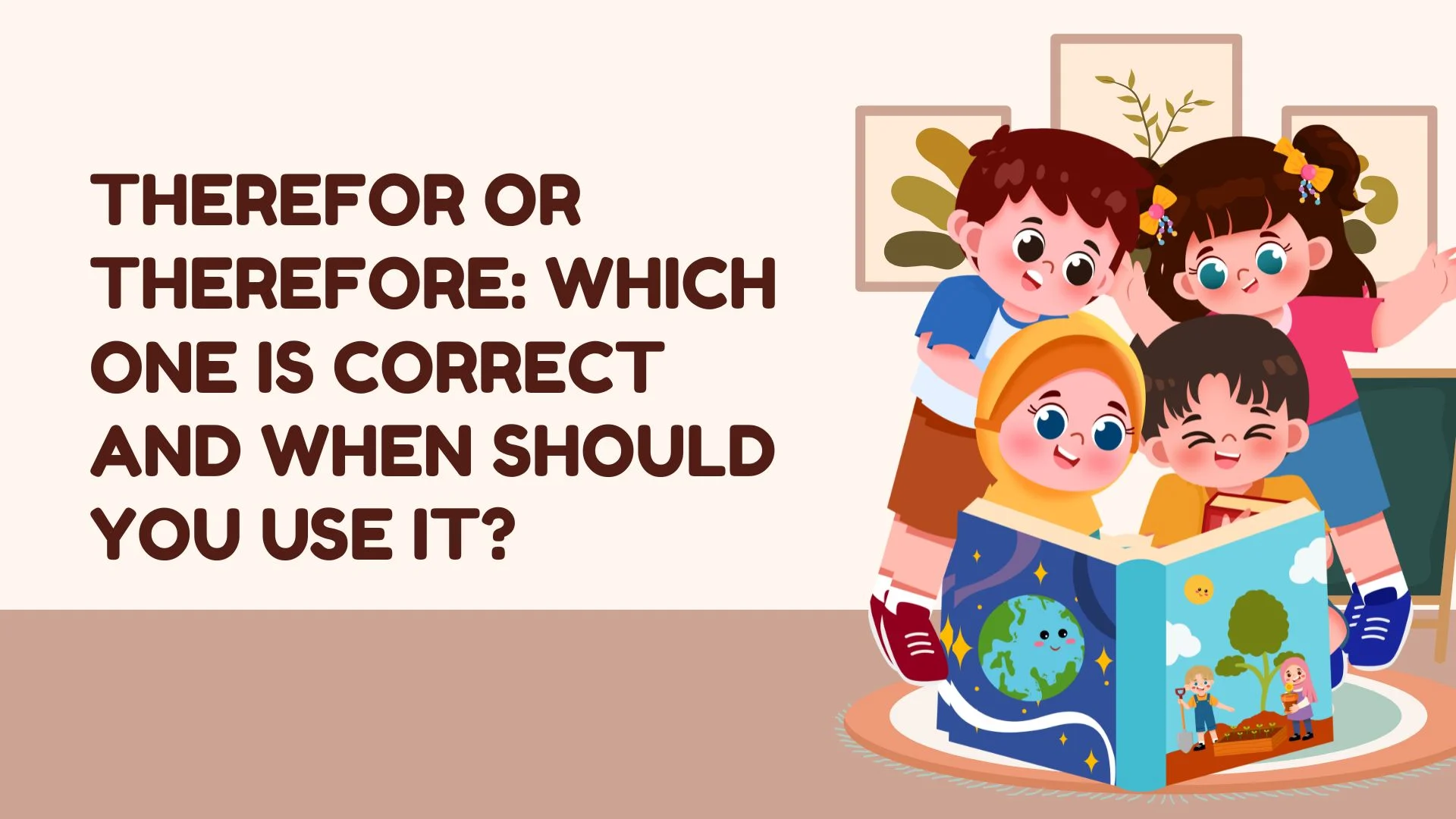 Therefor or Therefore: Which One Is Correct and When Should You Use It?