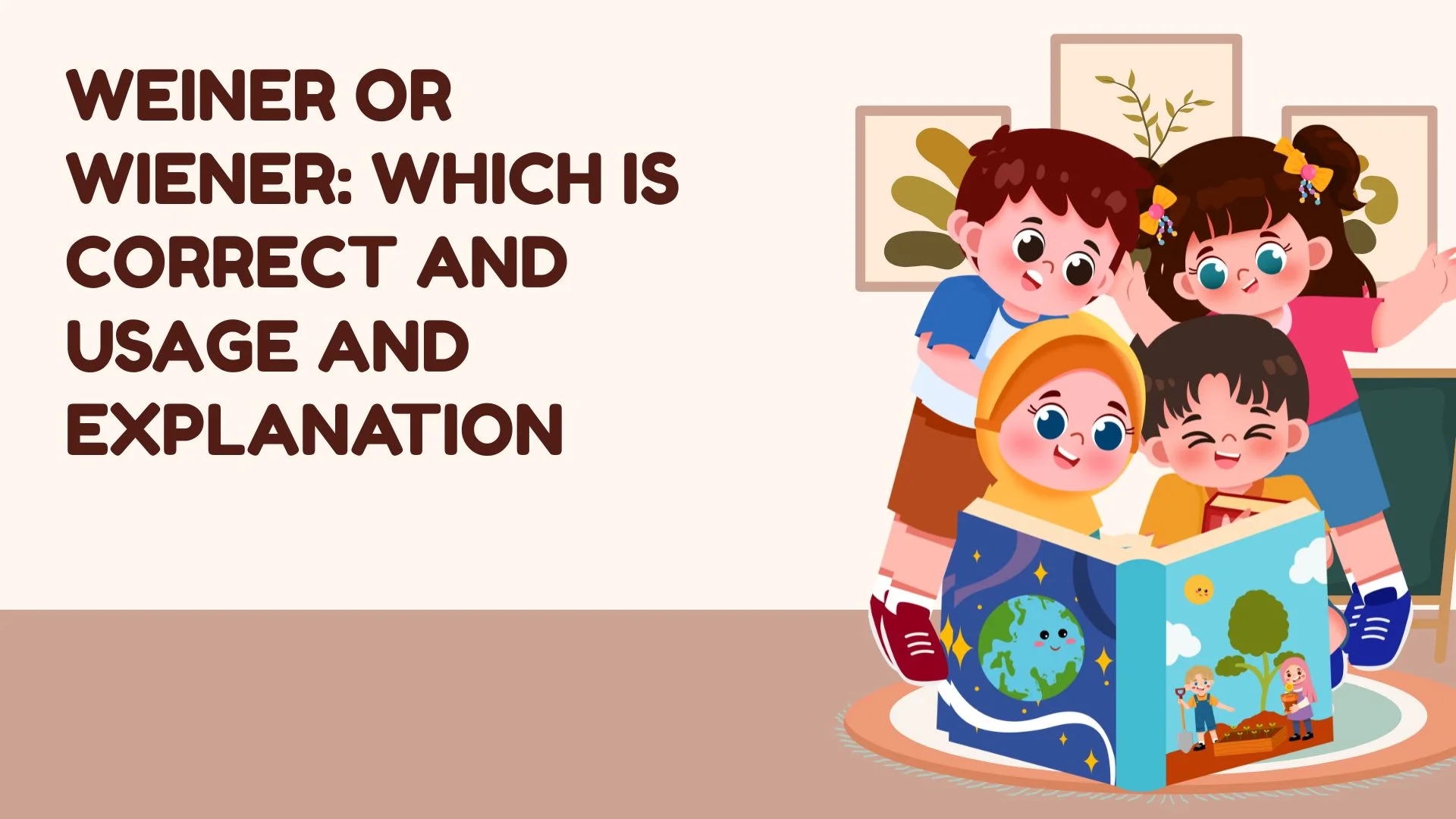 Weiner or Wiener: Which Is Correct and Usage and Explanation