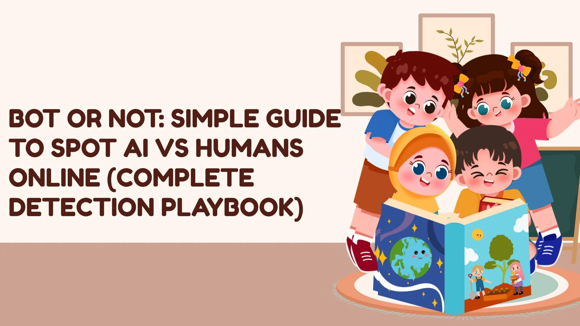 Bot or Not: Simple Guide to Spot AI vs Humans Online (Complete Detection Playbook)