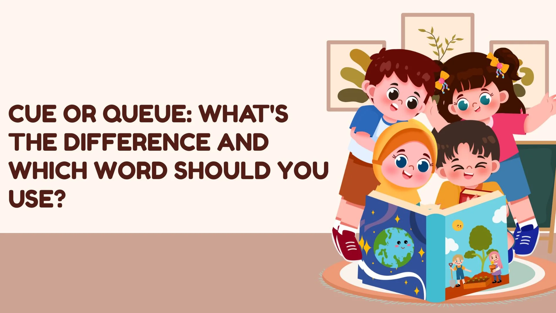 Cue Or Queue: What's the Difference and Which Word Should You Use?