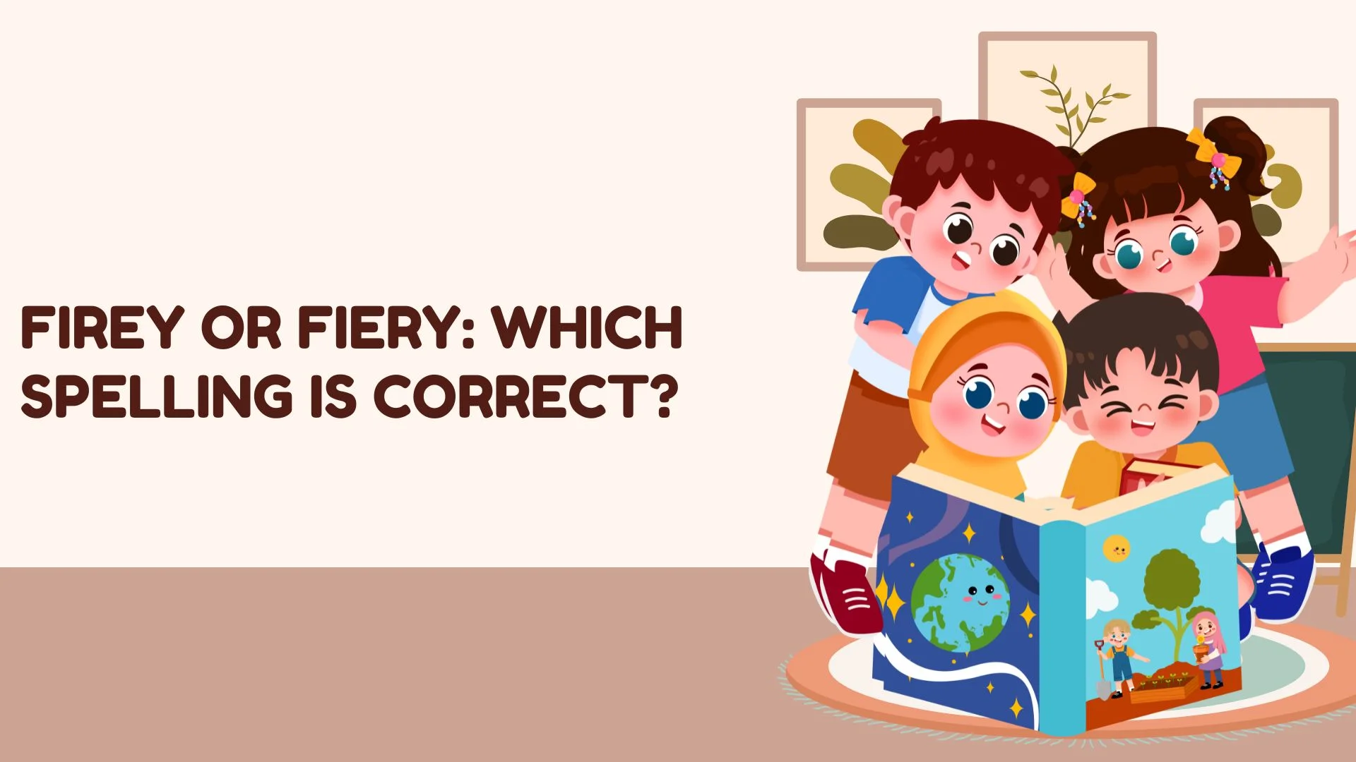 Firey Or Fiery: Which Spelling Is Correct?