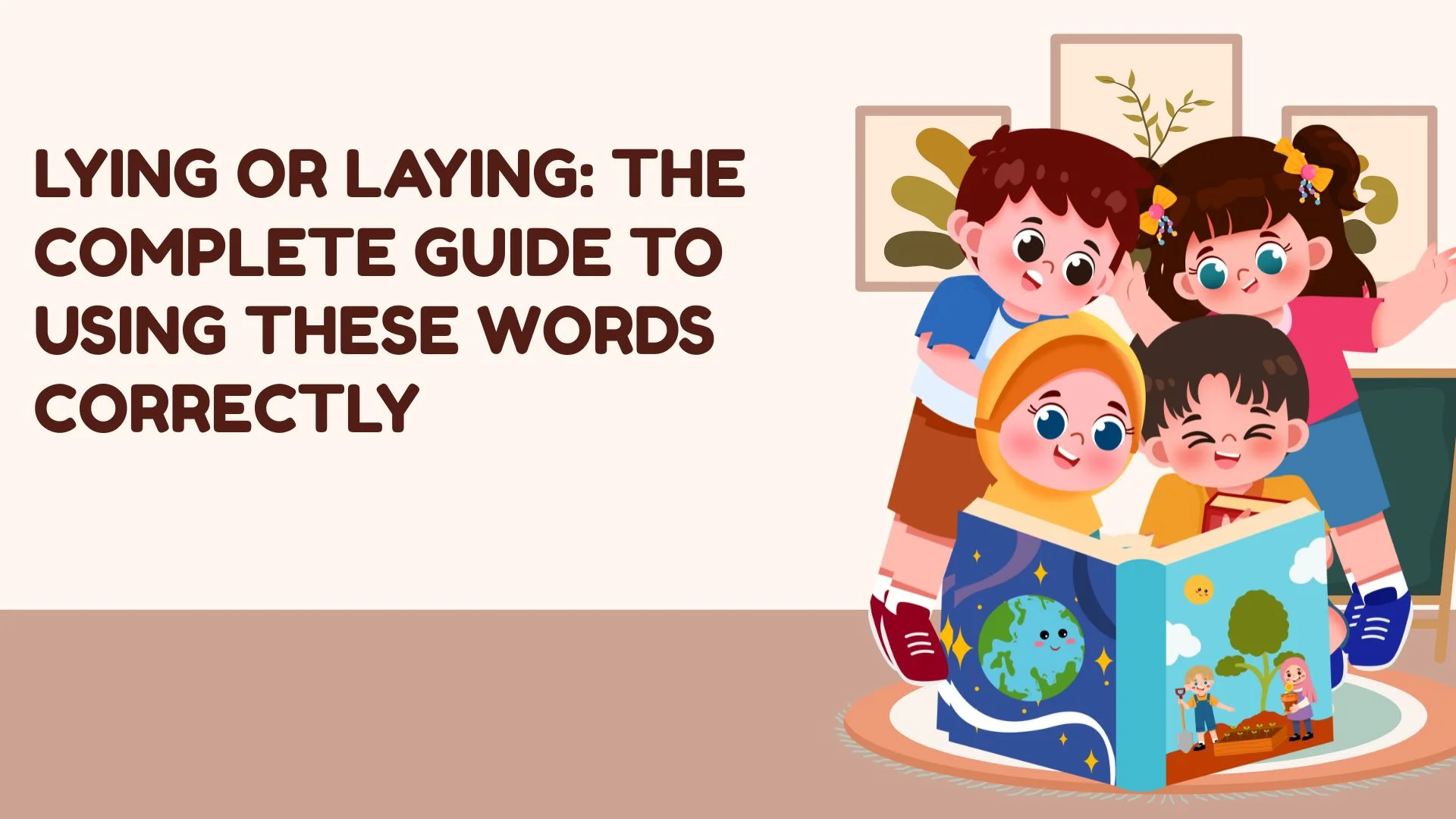 Lying or Laying: The Complete Guide to Using These Words Correctly