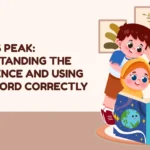 Peek vs Peak: Understanding the Difference and Using Each Word Correctly