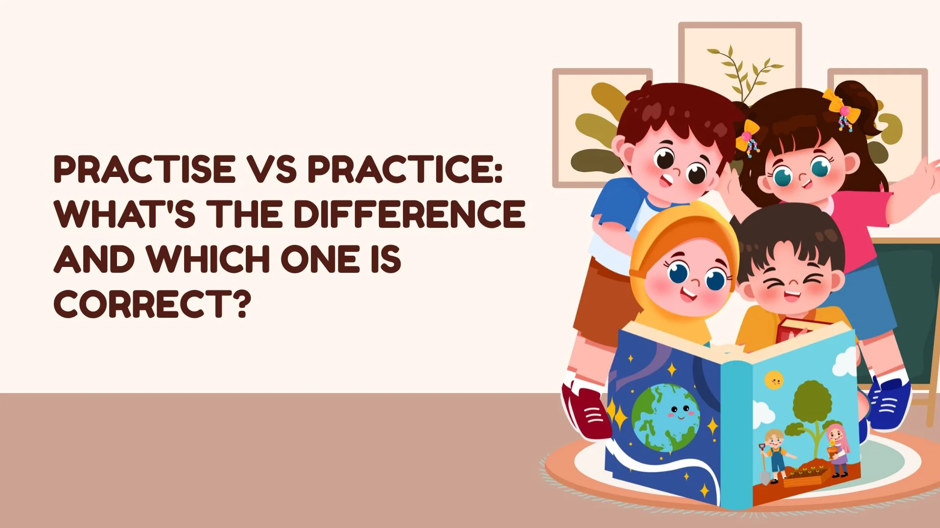 Practise vs Practice: What's the Difference and Which One Is Correct?