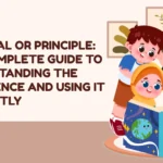 Principal or Principle: The Complete Guide to Understanding the Difference and Using It Correctly