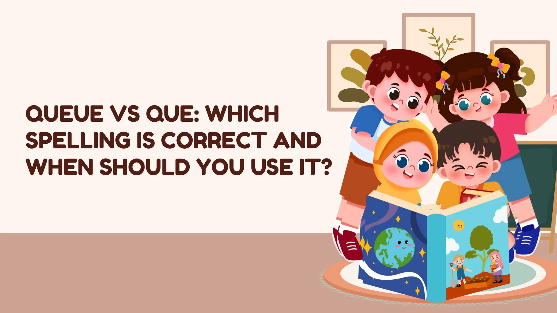 Queue vs Que: Which Spelling Is Correct and When Should You Use It?
