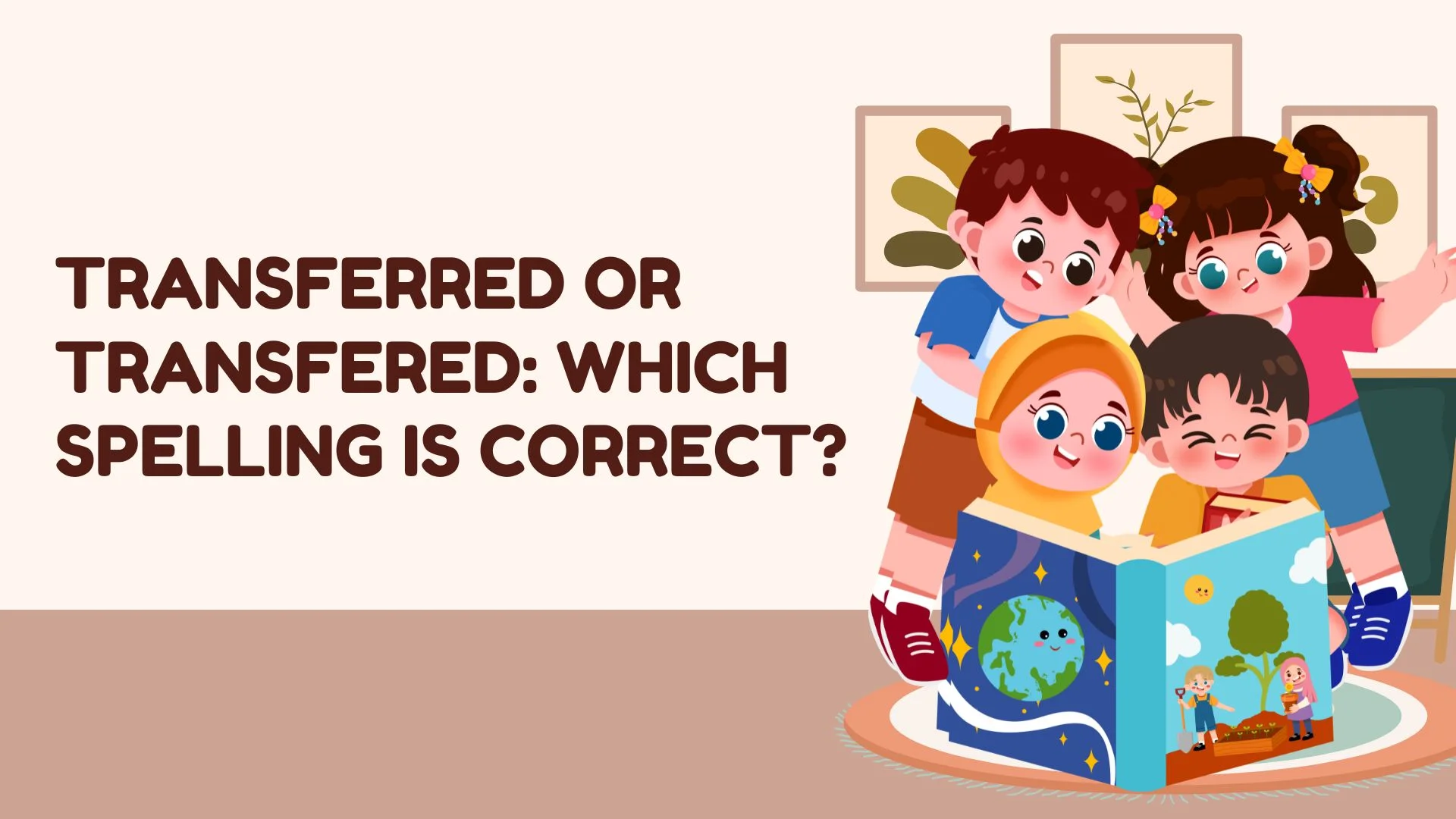 Transferred or Transfered: Which Spelling Is Correct?
