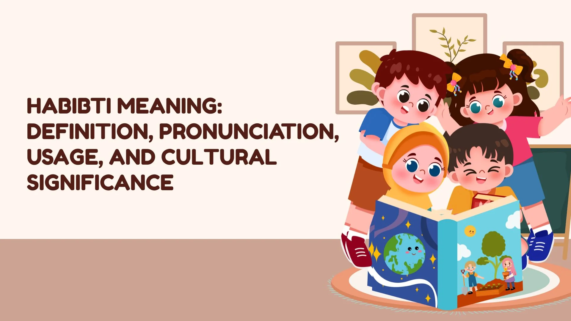 Habibti Meaning: Definition, Pronunciation, Usage, and Cultural Significance
